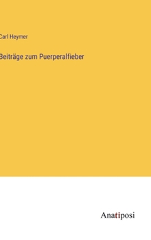 Hardcover Beiträge zum Puerperalfieber [German] Book