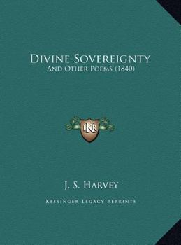 Divine Sovereignty: And Other Poems