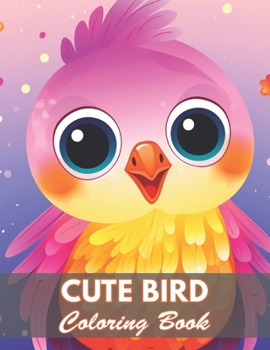 Cute Bird Coloring Book: 100+ Coloring Pages for Relaxation and Stress Relief