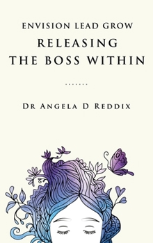 Hardcover Envision Lead Grow: Releasing The Boss Within Book