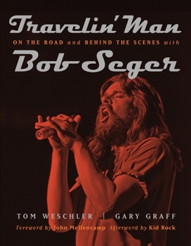 Paperback Travelin' Man: On the Road and Behind the Scenes with Bob Seger Book