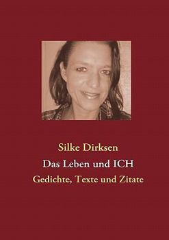 Paperback Das Leben und ICH: Gedichte, Texte und Zitate [German] Book