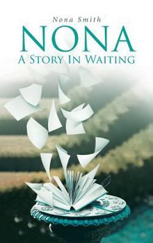 Hardcover Nona, a Story In Waiting Book