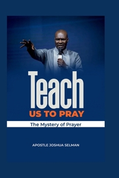 Paperback Teach Us To Pray: The mystery of Prayer Book