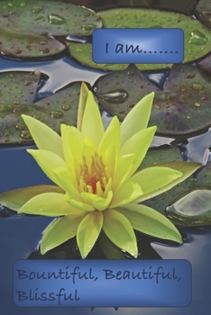 Paperback Bountiful, Blissful, Beautiful: A Journal to Practice Self-Acceptance: Lotus in Pond Cover Book