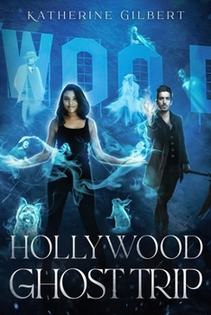 Hollywood Ghost Trip (More in Heaven and Earth) - Book  of the More in Heaven and Earth