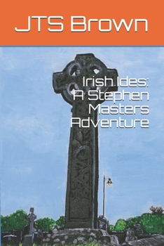 Paperback Irish Ides: A Stephen Masters Adventure Book