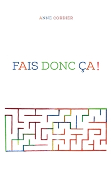 Paperback Fais donc ça !: Roman [French] Book