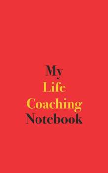 Paperback My Life Coaching Notebook: Blank Lined Notebook for Life Coaching Book