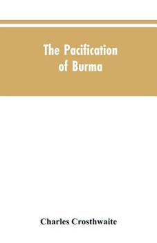 The Pacification of Burma