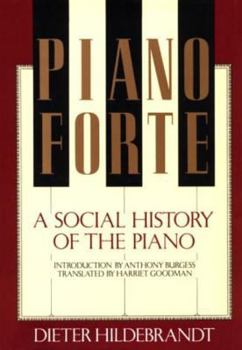 Hardcover Pianoforte: A Social History of the Piano Book