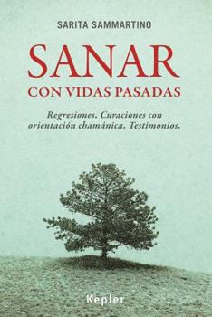 Paperback Sanar Con Vidas Pasadas [Spanish] Book