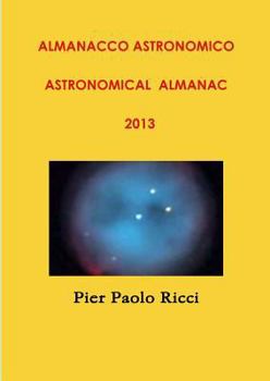 Paperback Almanacco astronomico 2013 Astronomical almanac 2013 [Italian] Book