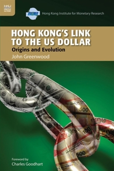 Hardcover Hong Kong's Link to the US Dollar: Origins and Evolution Book