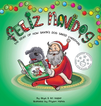 Hardcover Feliz Navidog: The Story of How Santa's Pet Dog Saved Christmas Book