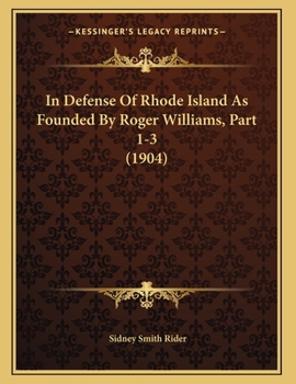 Paperback In Defense Of Rhode Island As Founded By Roger Williams, Part 1-3 (1904) Book