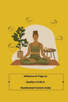 Paperback Influence of yoga on Quality of Life a randomized control study Book