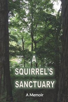 Paperback A Squirrel's Sanctuary Book