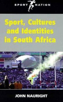 Paperback Sport, Cultures and Identities in South Africa (Sport and Nation Series) Book