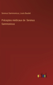 Hardcover Préceptes médicaux de Serenus Sammonicus [French] Book