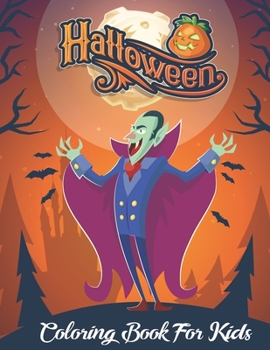 Halloween Coloring Book For Kids: 45 Fun, Big & Spooky Images For Children