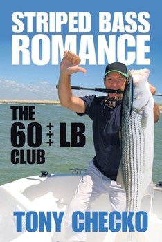 Paperback Striped Bass Romance: The 60 +++ Lb Club Book