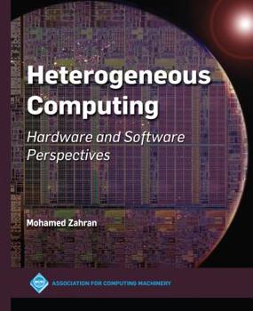 Paperback Heterogeneous Computing: Hardware and Software Perspectives Book