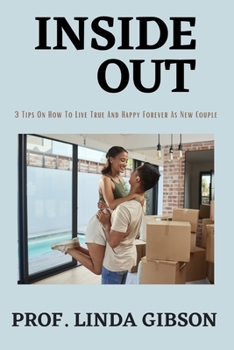 Paperback Inside Out: 3 Tips On How To Live True And Happy Forever As New Couple Book