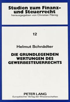 Die Grundlegenden Wertungen Des Gewerbesteuerrechts