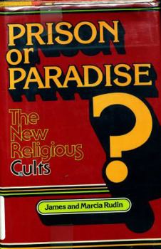 Hardcover Prison or Paradise: The New Religious Cults Book