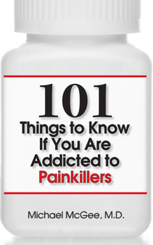 Paperback 101 Things to Know If You Are Addicted to Painkillers Book