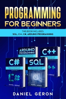 Paperback Computer Programming for Beginners: This Book Includes: SQL, C++, C#, Arduino Programming Book