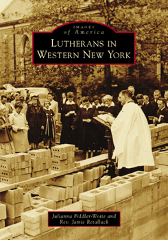 Lutherans in Western New York - Book  of the Images of America: New York