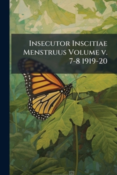 Paperback Insecutor Inscitiae Menstruus Volume v. 7-8 1919-20 Book