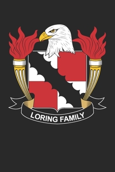 Loring: Loring Coat of Arms and Family Crest Notebook Journal (6 x 9 - 100 pages)