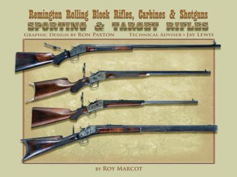Hardcover Remington Rolling Block Rifles, Carbines & Shotguns: Sporting & Target Rifles Book