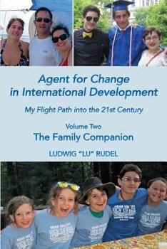 Paperback Agent for Change in International Development: My Flight Path into the 21st Century Volume 2 Book
