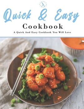 Paperback Quick And Easy Cookbook: A Quick And Easy Cookbook You Will Love Book