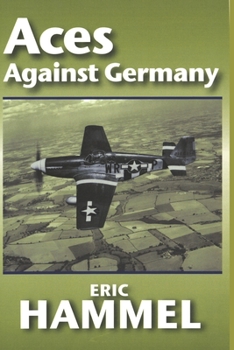Paperback Aces Against Germany: The American Aces Speak Vol. II Book