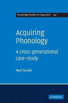Acquiring Phonology: A Cross-Generational Case-Study - Book  of the Cambridge Studies in Linguistics