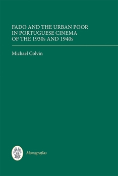 Hardcover Fado and the Urban Poor in Portuguese Cinema of the 1930s and 1940s Book