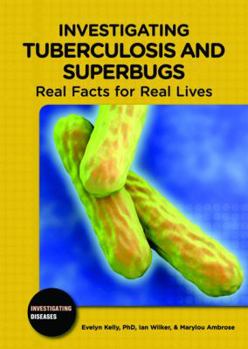 Library Binding Investigating Tuberculosis and Superbugs: Real Facts for Real Lives Book