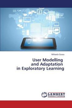 Paperback User Modelling and Adaptation in Exploratory Learning Book