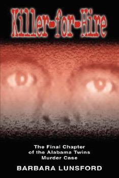 Paperback Killer for Hire - The Final Chapter of the Alabama Twins Murder Case Book