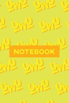 Paperback Notebook: Uwu Cuteness Overload Yellow Orange Typography Meme Book