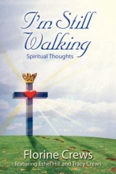 I'm Still Walking: Spiritual Thoughts