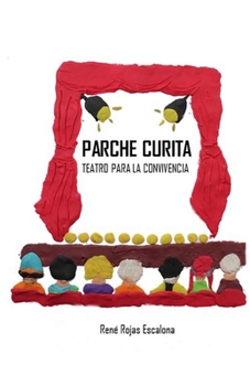 Paperback Parche Curita: Teatro para la Convivencia [Spanish] Book