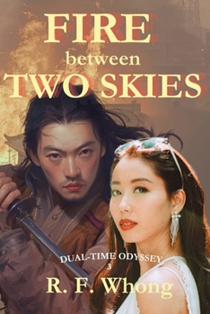 Fire Between Two Skies (Dual-time Odyssey)