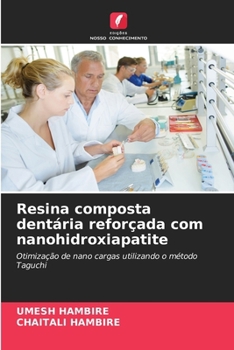 Resina composta dentária reforçada com nanohidroxiapatite (Portuguese Edition)