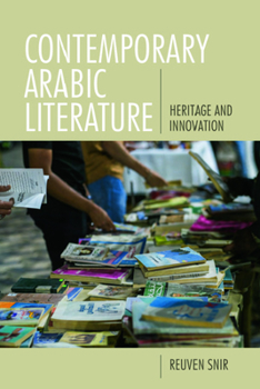 Hardcover Contemporary Arabic Literature: Heritage and Innovation Book